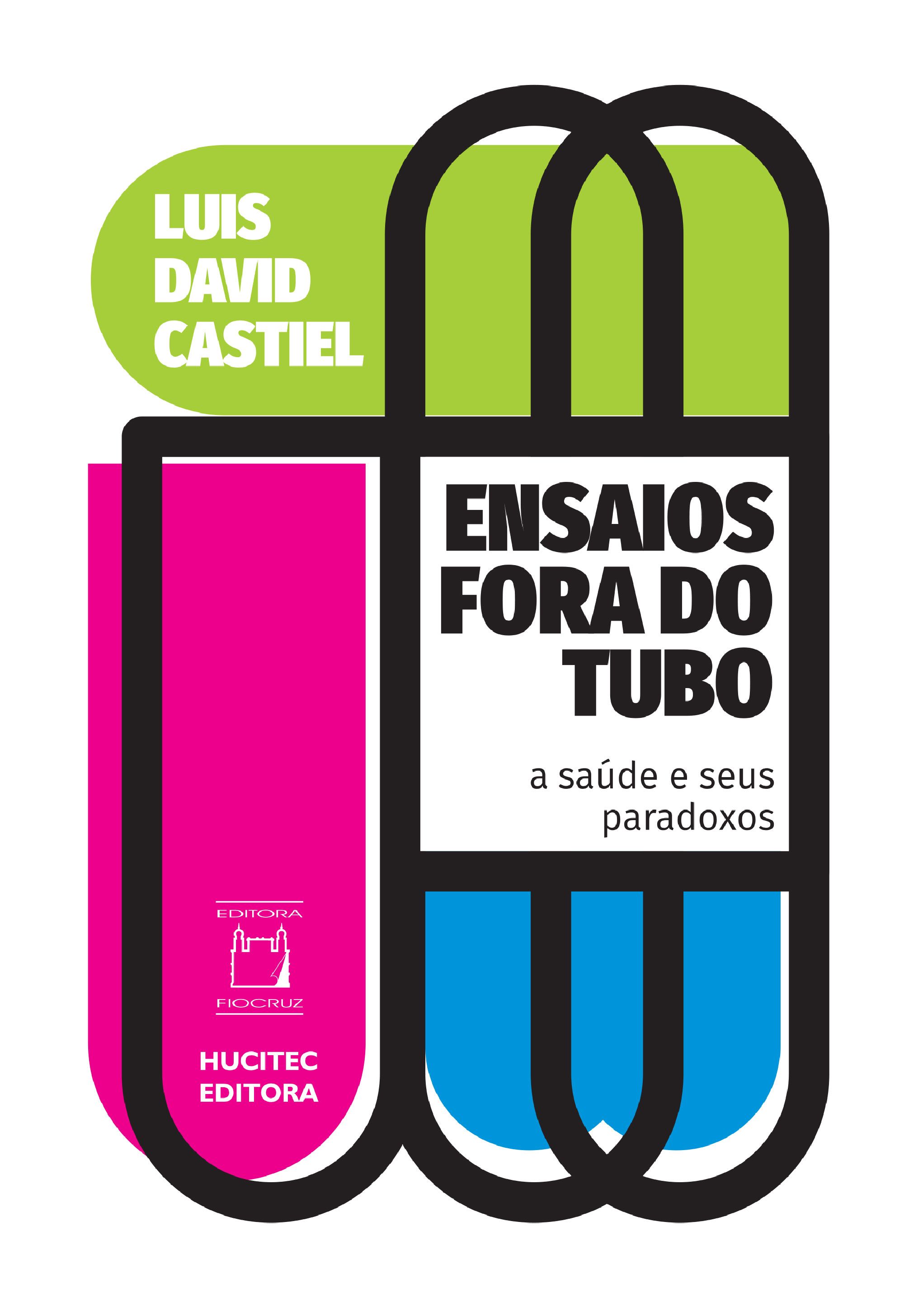 Ensaios Fora do Tubo: a saúde e seus paradoxos