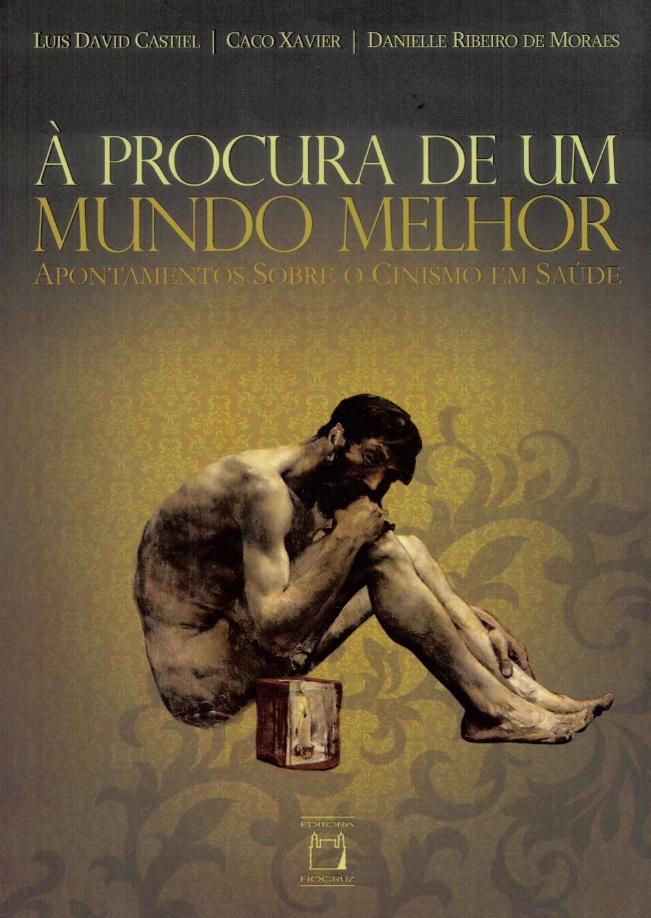 À Procura de um Mundo Melhor: apontamentos sobre o cinismo em saúde