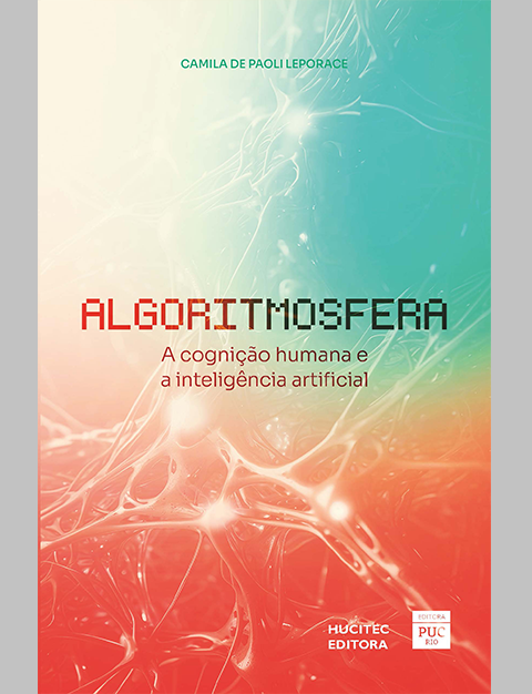 Algoritmosfera: a cognição humana e a inteligência artificial
