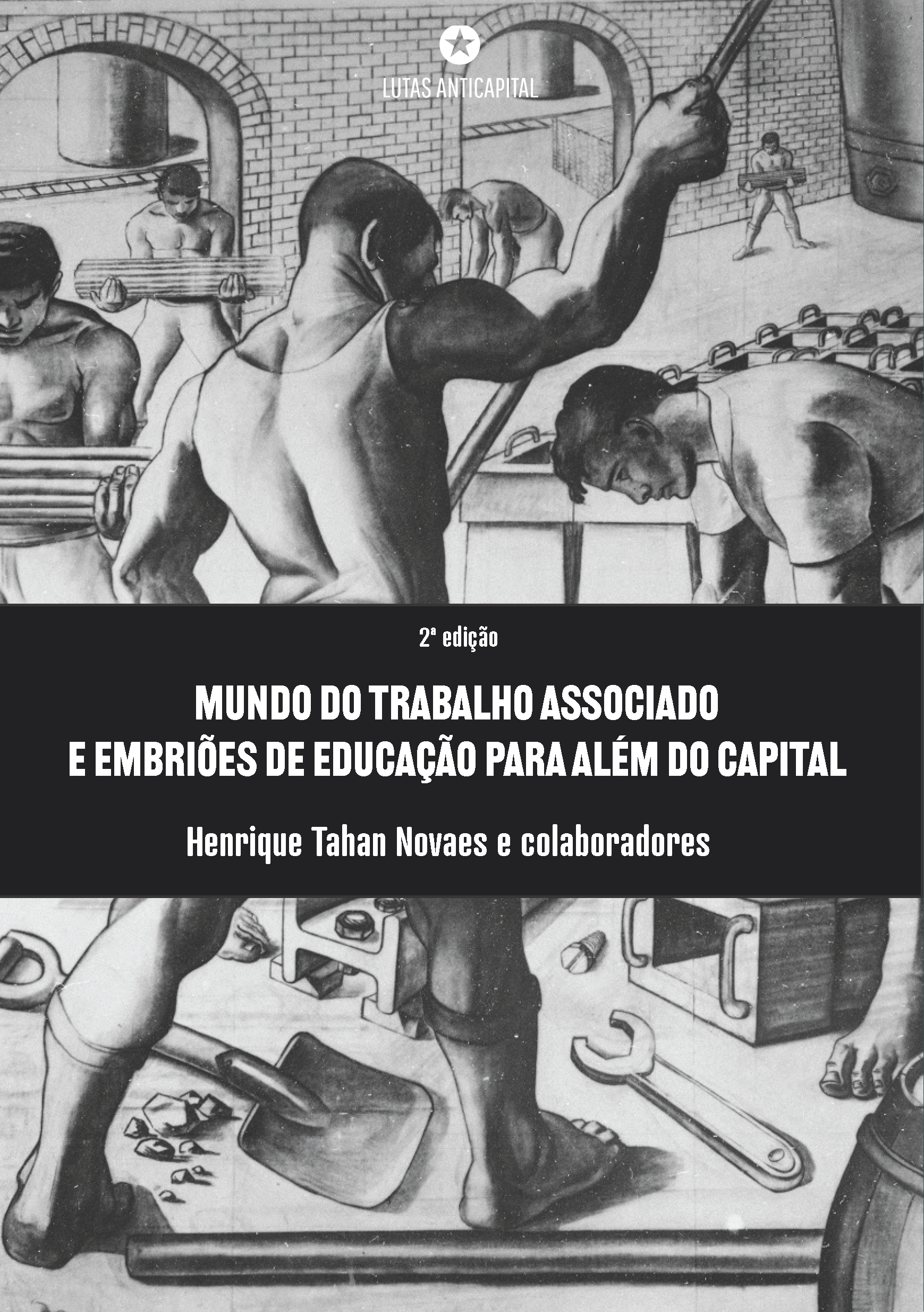 Mundo do Trabalho Associado e Embriões de Educação para Além do Capital